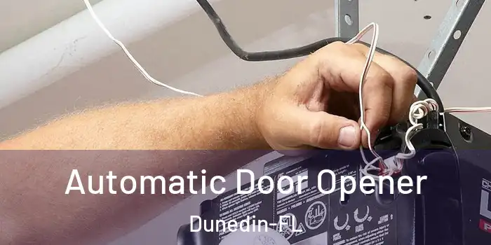 Automatic Door Opener Dunedin-FL