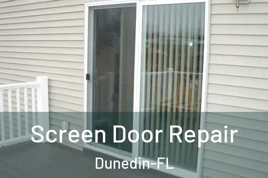  Screen Door Repair Dunedin-FL